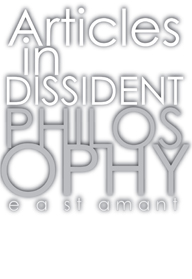 Articles In Dissident Philosophy by E A St Amant